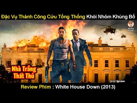 Nhà Trắng Thất Thủ Trước Đội Khủng Bố Chuyên Nghiệp Nhất Thế Giới | Review Phim Giải Cứu Nhà Trắng