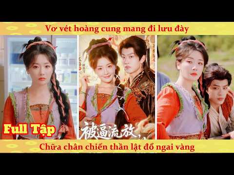 Xuyên không mang theo không gian: Bị ép lưu đày đưa vương gia đi khai hoang