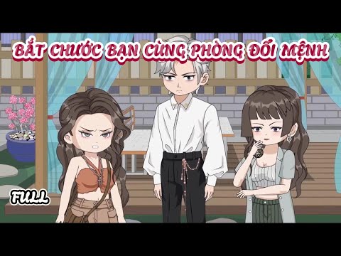 (Full) Bắt Chước Bạn Cùng Phòng Đổi Mệnh | Cày phim đến 2h sáng