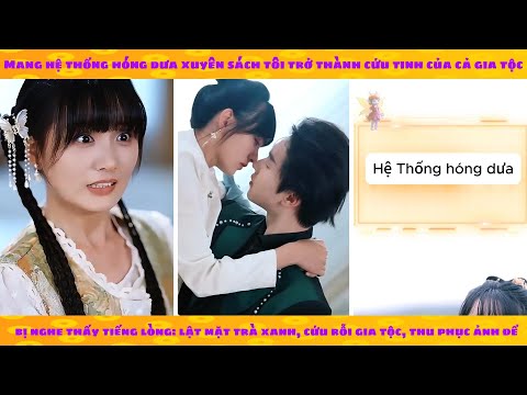 Tiếng lòng: Hệ thống hóng dưa bị nghe lén đấu với hệ thống của nữ chính