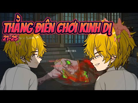 THẰNG ĐIÊN CHƠI KINH DỊ | Tập 21~25 || Great Sub