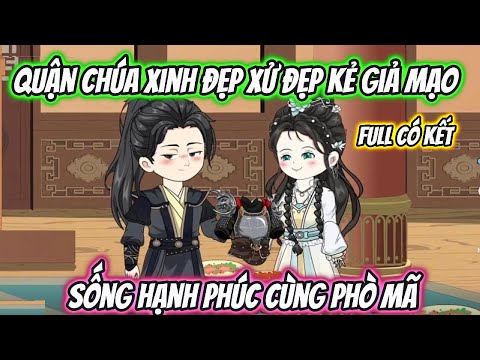 Quận Chúa Xử Đẹp Kẻ Giả Mạo Sống Hạnh Phúc Cùng Phò Mã Full Có Kết