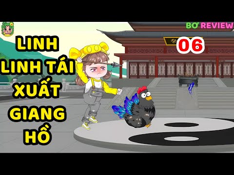 TẬP 06 | Linh Linh Tái Xuất Giang Hồ | Bơ Rì Viu Official
