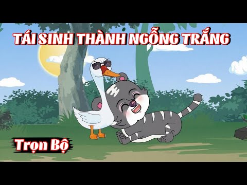 Full Bộ | Tái Sinh Thành Ngỗng Trắng | Gà Review