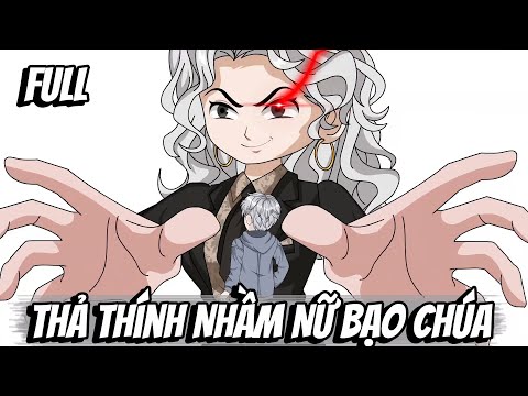 Full | Thả Thính Nhầm Nữ Bạo Chúa