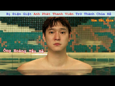 Review Phim:Bị Điện Giật Anh Phát Thanh Viên Trở Thành Chúa Hề | Full| Phát Thanh Viên Thành Thật