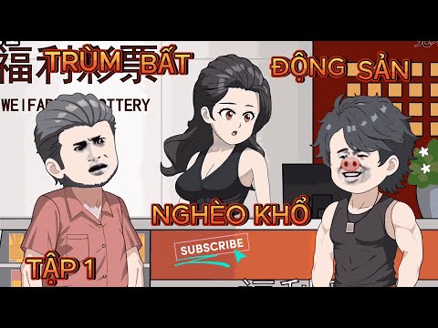 (TÂP 1) | TRÙM BẤT ĐỘNG SẢN TÁI SINH THÀNH CẬU NHÓC NGHÈO