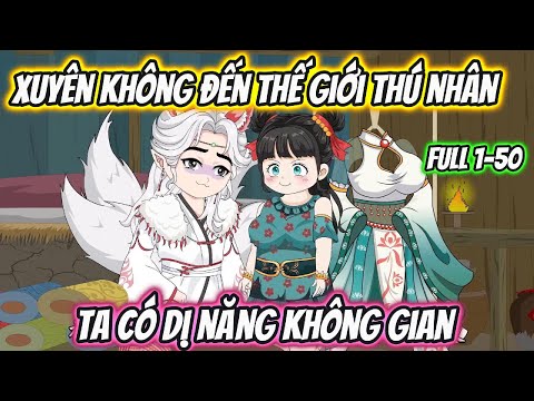 Xuyên Không Đến Thế Giới Thú Nhân Full 1- 50