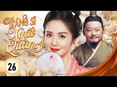 TRÁNG SĨ XUẤT QUÂN - Tập 26 | Siêu Phẩm Cổ Trang Kinh Điển Hay Nhất Mọi Thời Đại | SenTV VietNam