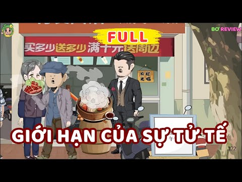 Full Bộ | Giới Hạn Của Sự Tử Tế | Bơ Rì Viu Official