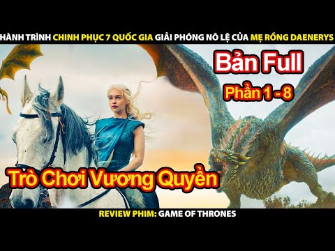 Review Phim Trò Chơi Vương Quyền Full Phần 1 - 8 | Tóm Tắt Phim Game of Thrones