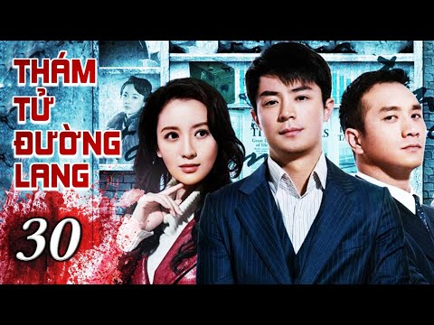 THÁM TỬ ĐƯỜNG LANG - Tập 30 (TẬP CUỐI) | Phim Bộ Hành Động Phá Án Siêu Hấp Dẫn | SENTV VietNam