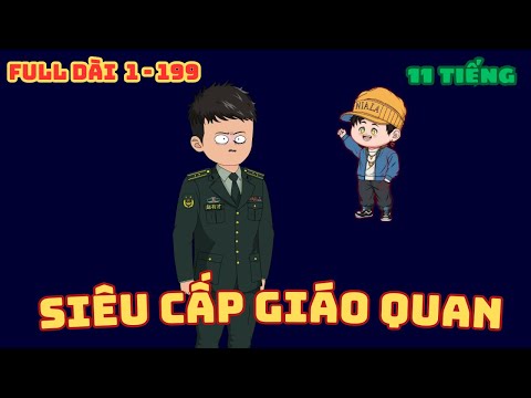 [ Full Dài 1 - 199 ] Siêu Cấp Giáo Quan