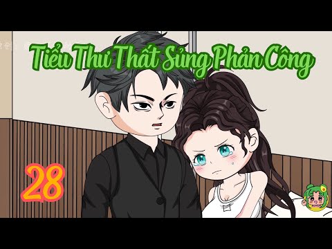 TẬP 28 - Thiên Kim Thất Sủng Phản Công | Bơ Review