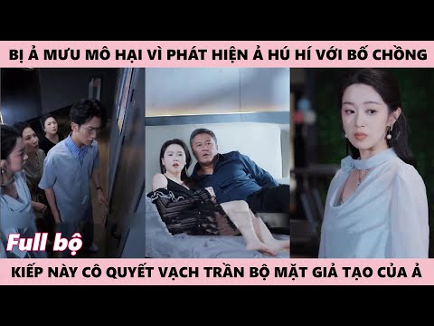 Chiến Lược Làm Dâu, Đẹp Mặt Ả Mưu Mô, Khi Bị Cô Gái Phát Hiện Ngoại Tình Với Bố Chồng Của Cô