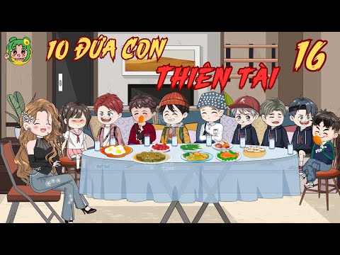 TẬP 16  - 10 Đứa Con Thiên Tài | Bơ Review