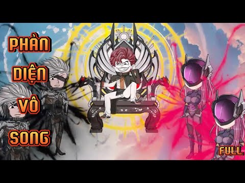 FULL I PHẢN DIỆN VÔ SONG