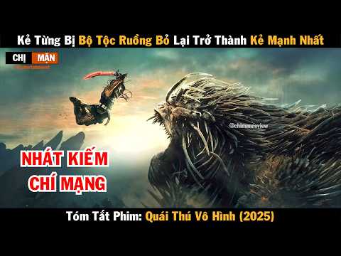 Review phim Kẻ từng bị bộ tộc ruồng bỏ lại trở thành kẻ mạnh nhất | Quái thú vô hình