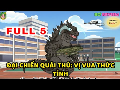 TẬP  01-05 |  ĐẠI CHIẾN QUÁI THÚ: VỊ VUA THỨC TỈNH | Bơ Rì Viu Official