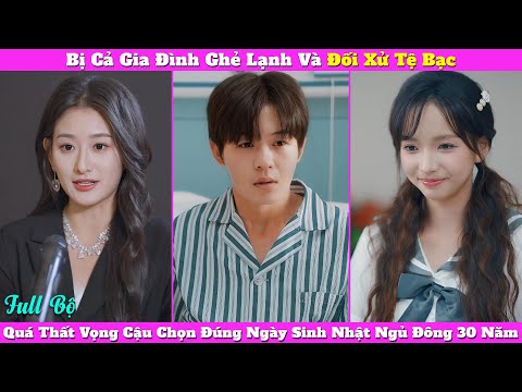 Bị Cả Gia Đình Ghẻ Lạnh Và Đối Xử Tệ Bạc, Quá Thất Vọng Cậu Chọn Đúng Ngày Sinh Nhật Ngủ Đông 30 Năm