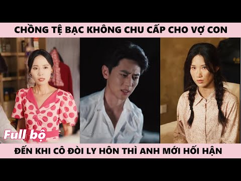 Cô Gái Ly Hôn Khiến Chồng Quân Nhân Hối Hận Vì Anh Không Chu Cấp Cho Vợ Gì Cả - Cảnh Dệt Thời Gian