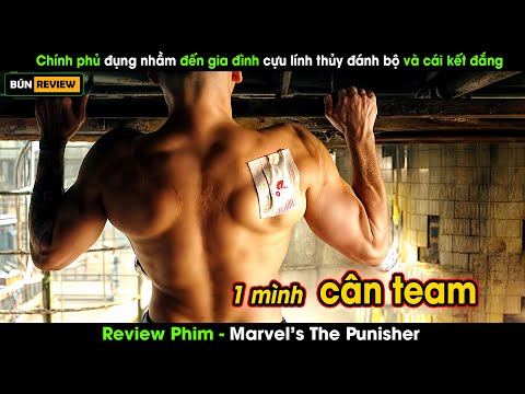 Chính phủ đụng nhầm gia đình cựu lính thủy đánh bộ nhận phải cái kết đắng - Review phim The Punisher