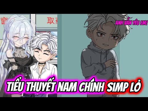 (Full) Tiểu Thuyết Nam Chính SIMP LỎ Liễu Như Yên | TTD Vietsub