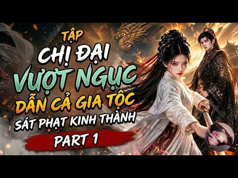 Phần 1: Bị lưu đày, nữ chính dẫn cả nhà phản công giành lại quyền lực