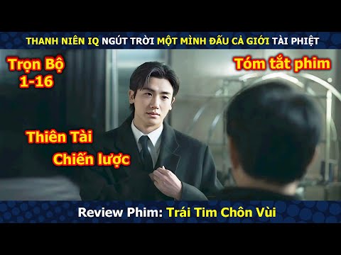 Review Phim: Chàng Trai Dùng IQ Ngút Trời Một Mình Đấu Cả Giới Tài Phiệt | Full | Review Phim Hàn