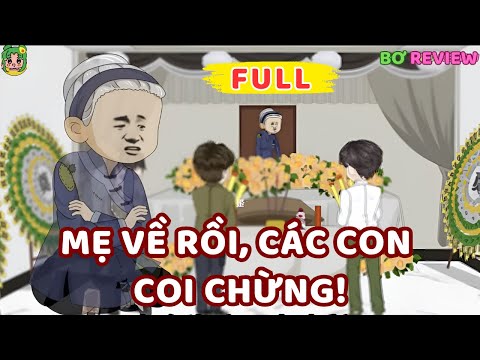 Full phần 1 | Mẹ Về Rồi, Các Con Coi Chừng! | Bơ Rì Viu Official