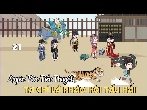 Tập 21 | Xuyên Vào Tiểu Thuyết, Ta Chỉ Là Pháo Hôi Tấu Hài  | Cáo Ú Review