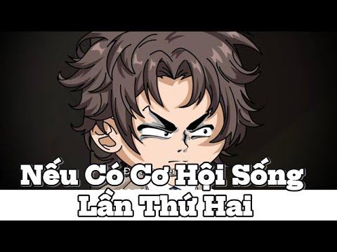 Nếu Có Cơ Hội Sống Lần Thứ Hai | Lê Tính