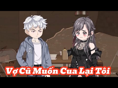 [Full] Vợ Cũ Muốn Cua Lại Tôi | Meihaysub