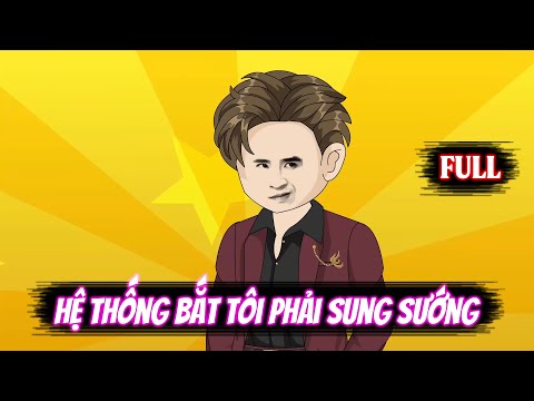 Full | Hệ Thống Bắt Tôi Phải Sung Sướng
