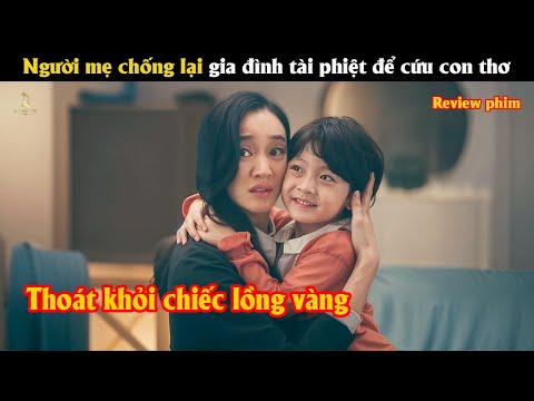 [Review Phim] Người mẹ chống lại gia đình tài phiệt để cứu con thơ