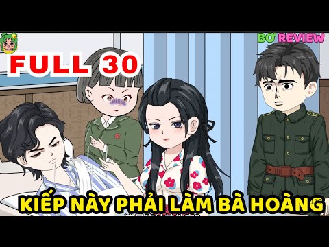 TẬP 01-30 | Kiếp Này Phải Làm Bà Hoàng | Bơ Rì Viu Official