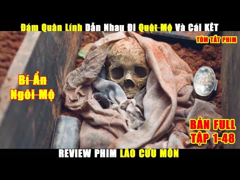 Đám Quân Lính Dẫn Nhau Đi Quật Ngôi Mộ Cổ Và Cái KẾt | Review Phim Lão Cửu Môn Bản Full