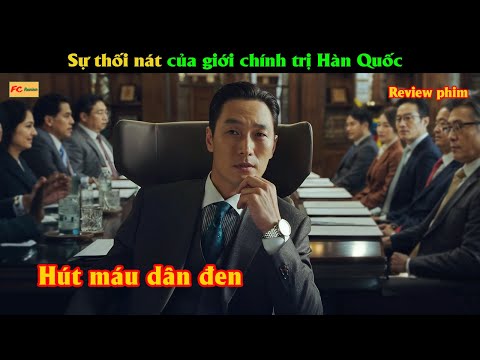 Sự thối nát của giới chính trị hàn quốc - Review phim Hàn