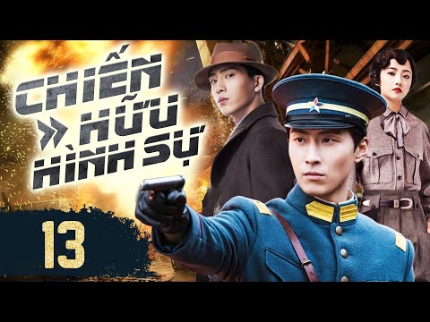 Phim Hay I Chiến Hữu Hình Sự - Tập 13 ( Thuyết minh ) Phim bộ Trung Quốc Hành Động Phá Án