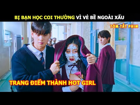 [Review Phim] Bị Bạn Học Coi Thường Vì Vẻ Bề Ngoài Xấu Và Cái Kết | Review Phim Hàn