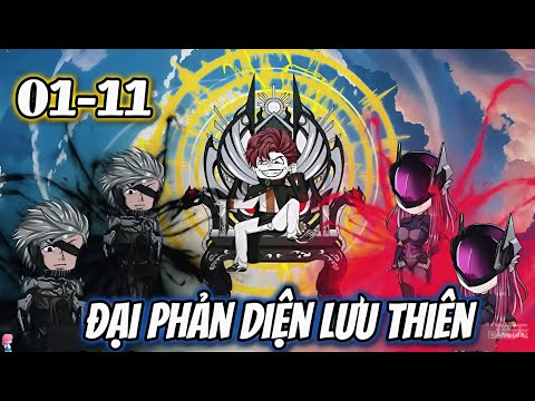 Đại Phản Diện Lưu Thiên | Tập 01-11 | Dis VietSub