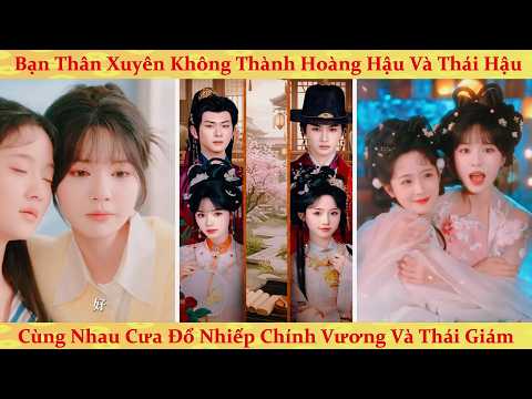 🔥Hỏng rồi cùng cô bạn thân xuyên sách khiến phản diện thê thảm