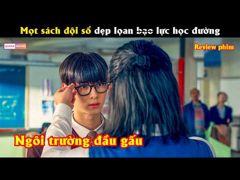 Mọt sách đội sổ dẹp lọan b.ạo lực học đường - Review phim hay