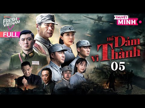 [Thuyết Minh] Hổ Đảm Vi Thành l Tập 05 l Phim Hành Động Kháng Chiến Siêu Hay Năm 2024