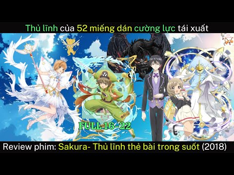 Review phim| Sakura- Thủ lĩnh thẻ bài trong suốt (2018) | Gâu Review