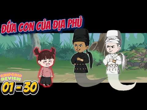 Đứa Con Của Địa Phủ  |  Full 30 Tập | ChipChip Review