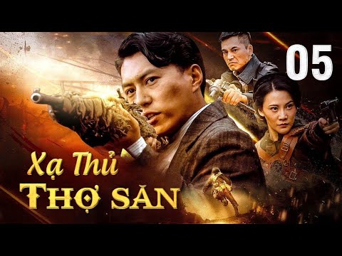 XẠ THỦ THỢ SĂN - Tập 05 | Phim Hành Động Võ Thuật Kháng Nhật Siêu Hấp Dẫn | SENTV VietNam