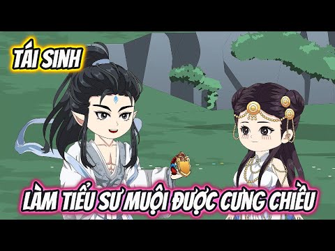 Tái Sinh Làm Tiểu Sư Muội Được Cưng Chiều Full 1-6