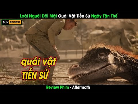 [Review Phim] Loài Người Đối Mặt Quái Vật Tiền Sử Ngày Tận Thế