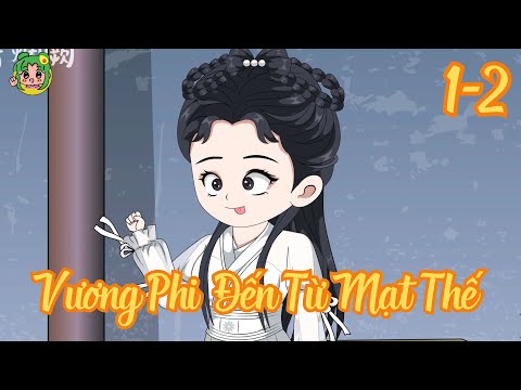 TẬP 1 - 2 - Vương Phi Đến Từ Mạt Thế | Bơ Review